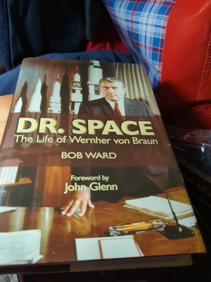 Signed Dr. Space: The Life of Wernher von Braun SIGNED by Bob Ward - Image 1 of 4