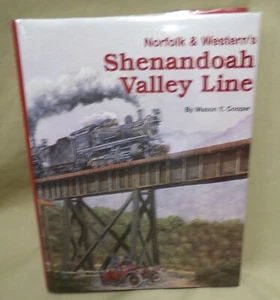 Norfolk & Western's Shenandoah Valley Line by Mason Y. Cooper 1998 Hardback - Imagen 1 de 3