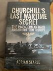 Churchill's Last Wartime Secret: The 1943 German Raid Airbr... by Searle, Adrian