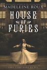 House of Furies, Paperback by Roux, Madeleine, Brand New, Free shipping in th...