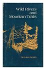 SMITH, DON IAN (1918-) Wild Rivers and Mountain Trails. Illustrated by Roy Walla