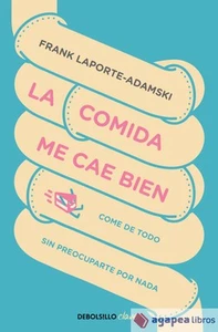 La comida me cae bien. NUEVO. ENVÍO URGENTE (Librería Agapea) - Imagen 1 de 1