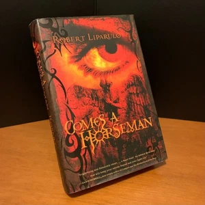 Comes a Horseman by Robert Liparulo (2005, Hardcover) - FREE SHIP at $50 - Picture 1 of 5
