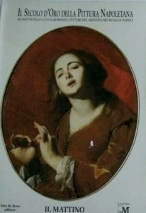 IL Secolo d' oro della Pittura Napoletane del 600 da battistello a Luca Giordano - Bild 1 von 1