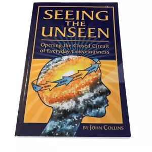 BOOK Seeing The Unseen Opening the Closed Circuit of Everyday Consciousness John - Imagen 1 de 3
