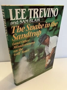 THE SNAKE IN THE SANDTRAP by Lee Trevino 1st Edition/1st Printing 1985 Fine/Fine - Imagen 1 de 2