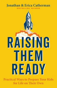 Raising Them Ready : Practical Ways to Prepare Your Kids for Life on Their Own - Imagen 1 de 4