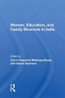 Frauen, Bildung und Familienstruktur in Indien von Carol C. Mukhopadhyay (englisch
