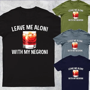 Camiseta Negroni Cóctel Regalo Déjame Aloni With My Negroni para Hombre Unisex#D#P1#PR - Imagen 1 de 5