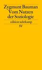 Vom Nutzen der Soziologie, Zygmunt Bauman