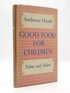 Good Food for Children AMBROSE HEATH 1941 1st Edition Vintage Cookery Book - Foto 1 di 17