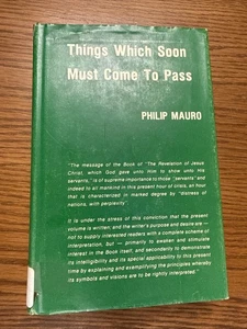 Philip Mauro - Things Which Soon Must Come to Pass - 1984 Evangelical Revelation - Picture 1 of 8