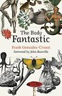 The Body Fantastic By John Banville Hardback Book The Fast Free Shipping