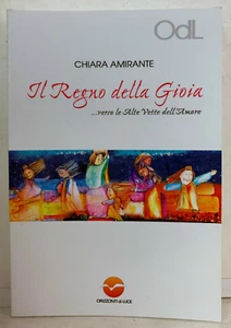 94970 Chiara Amirante - Il regno della gioia - Orizzonti di Luce 2012 - Foto 1 di 3