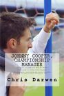 Johnny Cooper - Championship Manager: The Story of Mansfield Tow