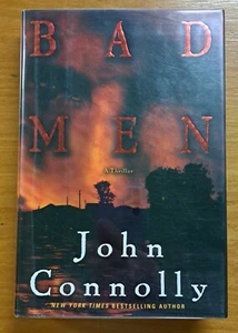 John Connolly ... BAD MEN - SIGNED 1st USA hardcover edition ... new - Picture 1 of 10