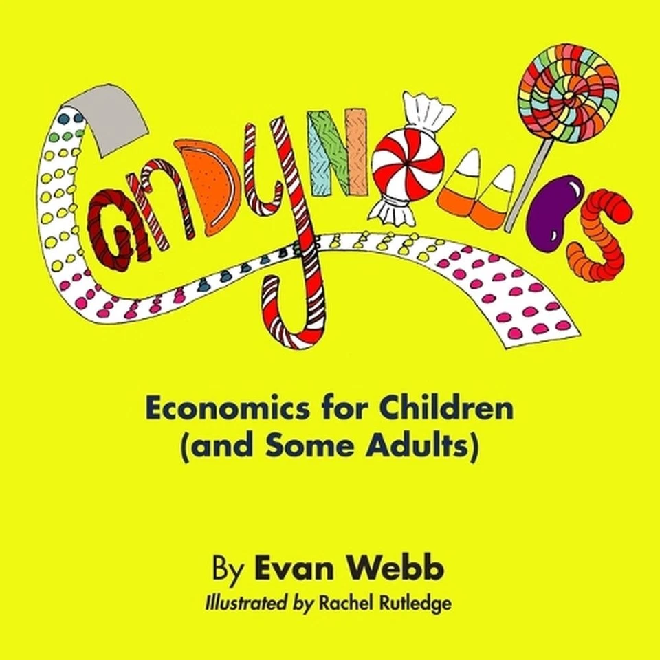 Candynomics: Economics for Children (and Some Adults) by Evan Webb (English) Pap - Image 1 of 1