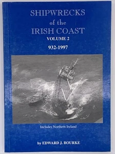 Shipwrecks of the Irish Coast by Edward J. Bourke, Vol. 2 Paperback 1998, B138 - Picture 1 of 7