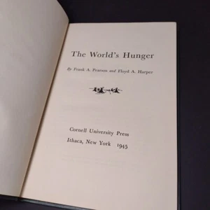 The World's Hunger by Frank A. Pearson -Hardcover -1945 -Cornell UC Press - Picture 1 of 15