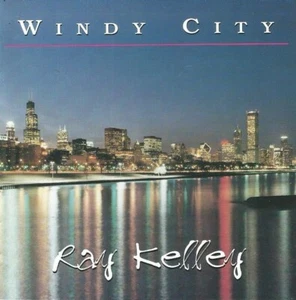 Ray Kelley Windy City CD (wie neu) - Bild 1 von 1