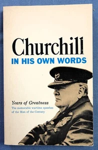 CHURCHILL IN HIS OWN WORDS COMPILED BY RANDOLPH S. CHURCHILL 1966 SB - Picture 1 of 6