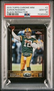 2015 Topps Chrome Aaron Rodgers #2 MINI Black Refractor 10 /15 PSA 10 Pop 1