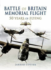 The Battle of Britain Memorial Flight : 50 Years of Flying Jarrod