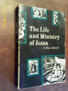 Paperback THE LIFE AND MINISTRY OF JESUS 1959 Edwards - Picture 1 of 1