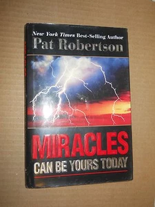 Miracles Can Be Yours Today by Pat Robertson (2006, Hardcover, Signed) - Picture 1 of 9