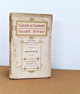 BACCHI DELLA LEGA - CACCIE E COSTUMI DEGLI UCCELLI SILVANI - CACCIA - 1910 - Foto 1 di 9
