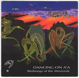 BIRDSONGS OF THE MESOZOIC Dancing on A’a CD Top Avant Prog w/Erik Lindgren - Picture 1 of 1
