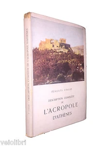 Guida di Atene in francese : DESCRIPTION COMPLETE DE L'ACROPOLE D'ATHENES - Foto 1 di 1