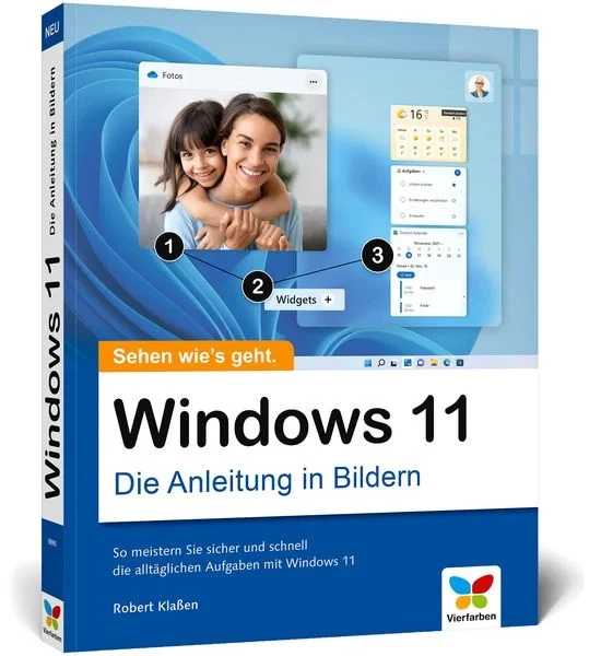 Windows 11 Die Anleitung in Bildern. Komplett in Farbe! Ideal für alle Einste... - Bild 1 von 1