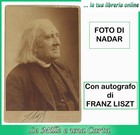 Fotografia antica di NADAR foto con autografo originale FRANZ LISZT compositore