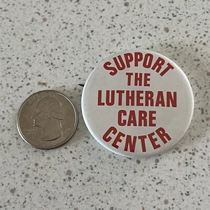 Support The Lutheran Care Center Religious Pinback Button #47916 - Picture 1 of 2