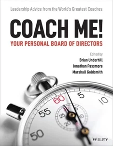 Coach Me! Your Personal Board of Directors : Leadership Advice from the World's - Foto 1 di 1