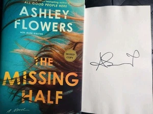 AUTOGRAPHED Ashley Flowers SIGNED Book The Missing Half HC AUTOGRAPH Brand New! - Picture 1 of 3
