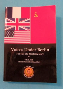VOICES  UNDER BERLIN: The Tale Of A Monterey Mary - Berlin Tunnel FREE SHIPPING - Picture 1 of 3