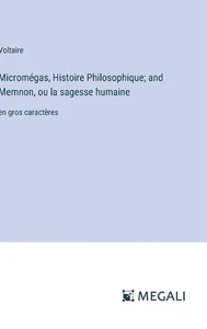 Micromgas, Histoire Philosophique; and Memnon, ou la sagesse humaine: en gros ca - Picture 1 of 1