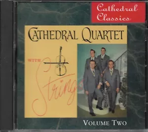 THE CATHEDRAL QUARTET...."WITH STRINGS"..."CATHEDRAL CLASSICS".....HTF GOSPEL CD - Picture 1 of 3