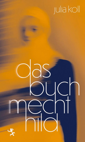 Das Buch Mechthild | Roman | Julia Koll | Buch | 230 S. | Deutsch | 2025