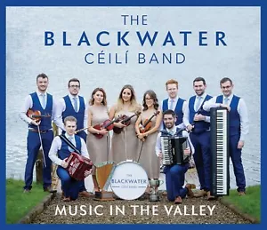The Blackwater Céilí Band - Music in the Valley - New CD Album - Imagen 1 de 1