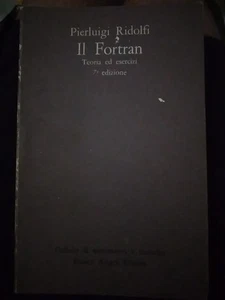 Ridolfi IL FORTRAN TEORIA ED ESERCIZI ed. F. Angeli - Foto 1 di 1