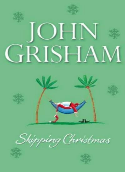 Skipping Christmas By John Grisham. 9780712620048 - Image 1 of 1