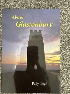 About Glastonbury by Polly Lloyd (Paperback, 1999) - Picture 1 of 4