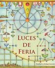 Luces De Feria (Spanish Edition) By Fran Nuno - Hardcover **Brand New**