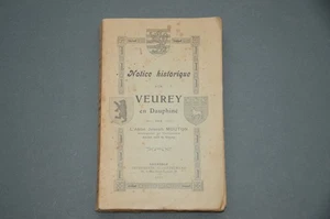 Veurey Dauphiné Abbé J. Mouton Histoire de Veurey en Dauphiné 1912 monographie - Picture 1 of 5
