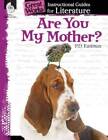 Are You My Mother: An Instructional Guide for Literature (Great Works) - GOOD