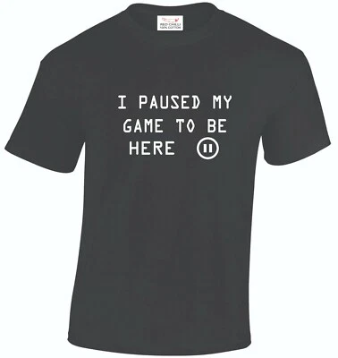 RED CHILLI APPAREL I Paused My Game To Be Here Gamer Gaming Unisex T-shirt