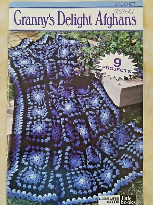 Leisure Arts 75021 GRANNYs DELIGHT AFGHANS 9 crochet patterns 32pg booklet 2000 - Image 1 of 4